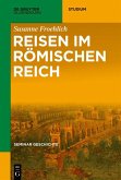 Reisen im Römischen Reich (eBook, ePUB)