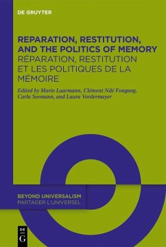Reparation, Restitution, and the Politics of Memory / Réparation, restitution et les politiques de la mémoire (eBook, ePUB)