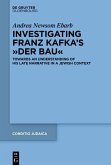 Investigating Franz Kafka's &quote;Der Bau&quote; (eBook, ePUB)