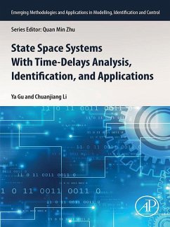 State Space Systems With Time-Delays Analysis, Identification, and Applications (eBook, ePUB) - Gu, Ya; Li, Chuanjiang