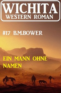 Cover Ein Mann ohne Namen: Wichita Western Roman 17 (eBook, ePUB)