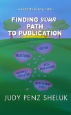 Finding Your Path to Publication (Step-by-Step Guides, #1) (eBook, ePUB)