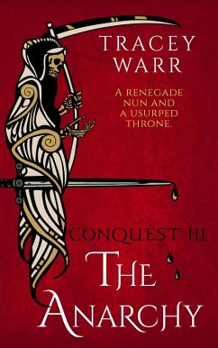 The Anarchy (Conquest, #3) (eBook, ePUB) - Warr, Tracey