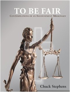 Cover TO BE FAIR - Contemplations of an Inconvenient Missionary (eBook, ePUB)