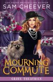 Mourning Commute (Grave Theatrics, #1) (eBook, ePUB)