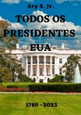 Todos os Presidentes EUA (eBook, ePUB) Todos os Presidentes EUA (eBook, ePUB)