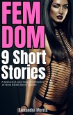 Femdom Short Stories: A Seductive and Vulgar Collection of 9 BDSM Short Stories (Femdom For Beginners, #3) (eBook, ePUB) Femdom Short Stories: A Seductive and Vulgar Collection of 9 BDSM Short Stories (Femdom For Beginners, #3) (eBook, ePUB)