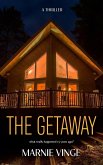 The Getaway (Dark and Twisty Psychological Thrillers) (eBook, ePUB) The Getaway (Dark and Twisty Psychological Thrillers) (eBook, ePUB)