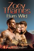 Burn Wild: MMF Menage Romance (eBook, ePUB)