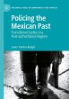 Policing the Mexican Past - Bild 1