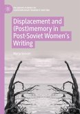 Displacement and (Post)memory in Post-Soviet Women¿s Writing