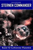 Geborene Planeten (STERNEN COMMANDER 32) (eBook, ePUB)