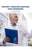GESTIÓN Y DIRECCIÓN SANITARIA PARA ENFERMERÍA