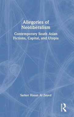 Allegories of Neoliberalism - Zayed, Sarker Hasan Al