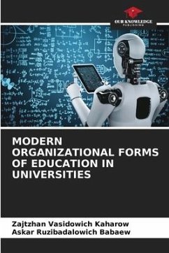 MODERN ORGANIZATIONAL FORMS OF EDUCATION IN UNIVERSITIES - Kaharow, Zajtzhan Vasidowich;Babaew, Askar Ruzibadalowich