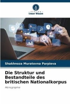 Die Struktur und Bestandteile des britischen Nationalkorpus - Parpieva, Shakhnoza Muratovna