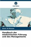 Handbuch der medizinischen Führung und des Managements