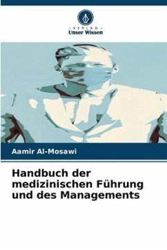 Handbuch der medizinischen Führung und des Managements - Al-Mosawi, Aamir