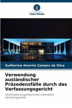 Verwendung ausländischer Präzedenzfälle durch das Verfassungsgericht - Amorim Campos da Silva, Guilherme