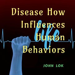 Disease How Influences Human Behaviors - Lok, John
