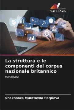 La struttura e le componenti del corpus nazionale britannico - Parpieva, Shakhnoza Muratovna