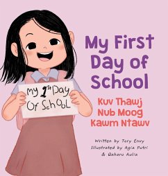 My First Day of School - Kuv Thawj Nub Moog Kawm Ntawv Cover My First Day of School - Kuv Thawj Nub Moog Kawm Ntawv
