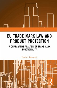 EU Trade Mark Law and Product Protection - Brancusi, Lavinia