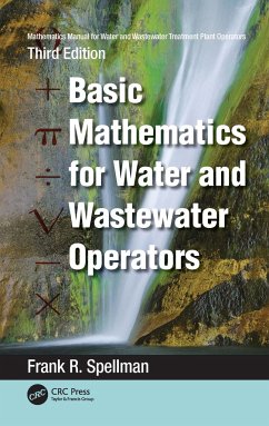 Mathematics Manual for Water and Wastewater Treatment Plant Operators - Spellman, Frank R. (Spellman Environmental Consultants, Norfolk, Vir