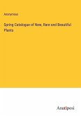 Spring Catalogue of New, Rare and Beautiful Plants