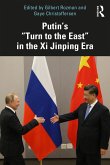 Putin's &quote;Turn to the East&quote; in the Xi Jinping Era