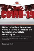 Détermination du corona virus à l'aide d'images de tomodensitométrie thoracique