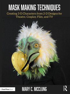 Mask Making Techniques - McClung, Mary C. (Professor of Costume Design, West Virginia Univers
