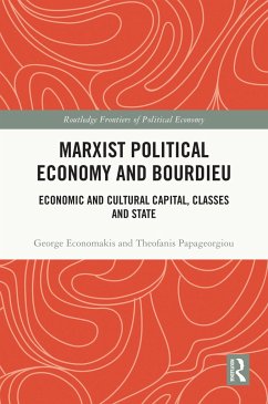 Marxist Political Economy and Bourdieu - Economakis, George; Papageorgiou, Theofanis
