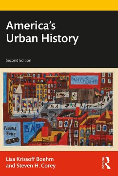 America's Urban History - Boehm, Lisa Krissoff (Emmanuel College, MA, USA); Corey, Steven H.