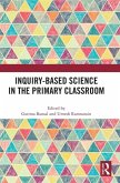 Inquiry-Based Science in the Primary Classroom