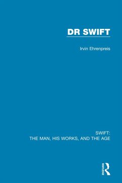 Swift: The Man, his Works, and the Age - Ehrenpreis, Irvin