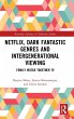 Netflix, Dark Fantastic Genres and... - Bild 1