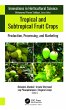 Tropical and Subtropical Fruit Crops - Bild 1