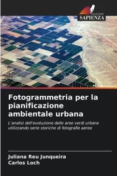 Fotogrammetria per la pianificazione ambientale urbana - Junqueira, Juliana Reu;Loch, Carlos