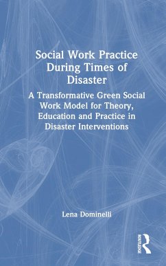 Social Work Practice During Times of Disaster - Dominelli, Lena (Durham University, UK)