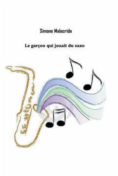 Le garçon qui jouait du saxo - Malacrida, Simone