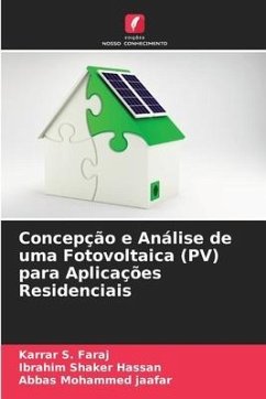 Concepção e Análise de uma Fotovoltaica (PV) para Aplicações Residenciais - S. Faraj, Karrar;Shaker Hassan, Ibrahim;Mohammed jaafar, Abbas