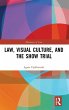 Law, Visual Culture, and the Show Trial - Bild 1