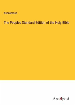The Peoples Standard Edition of the Holy Bible - Anonymous