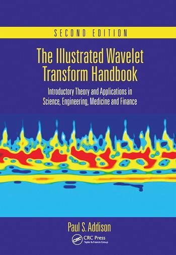 The Illustrated Wavelet Transform Handbook The Illustrated Wavelet Transform Handbook