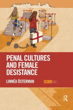 Penal Cultures and Female Desistance - OEsterman, Linnea