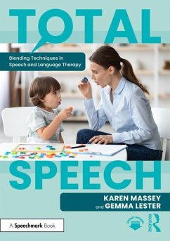 Total Speech: Blending Techniques in Speech and Language Therapy - Massey, Karen; Lester, Gemma