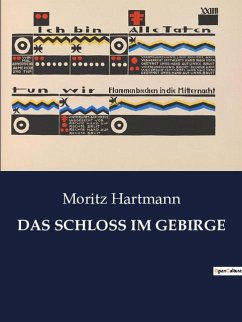 DAS SCHLOSS IM GEBIRGE - Hartmann, Moritz