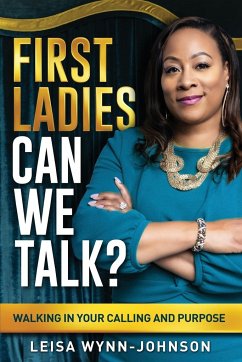 First Ladies, Can We Talk? - Wynn-Johnson, Leisa