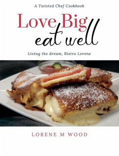 Love Big Eat Well - Wood, Lorene M.